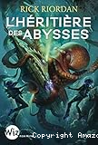 L'h&eacute;riti&egrave;re des abysses
