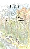 Le ch&acirc;teau de ma m&egrave;re