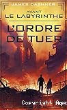 Avant le Labyrinthe : l'ordre de tuer