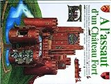 A l'assaut d'un Ch&acirc;teau Fort