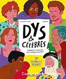 Dys & c&eacute;l&egrave;bres