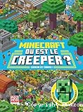 Minecraft, o&ugrave; est le creeper ?