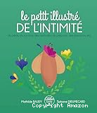 Le petit illustr&eacute; de l'intimit&eacute; du p&eacute;nis, du scrotum, des testicules, du pr&eacute;puce, des &eacute;rections, etc.