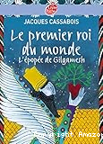 Le premier roi du monde : L'&eacute;pop&eacute;e de Gilgamesh