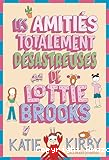 Les amiti&eacute;s totalement d&eacute;sastreuses de Lottie Brooks