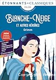 Blanche-Neige et autres h&eacute;ro&iuml;nes