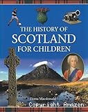 The history of Scotland for children