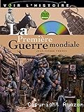 La premi&egrave;re guerre mondiale