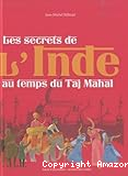 Les secrets de l'Inde au temps du Taj Mahal