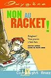 Non au racket!