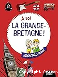 &Agrave; toi la Grande-Bretagne!