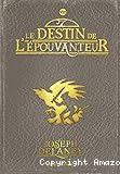 Le destin de l'&eacute;pouvanteur