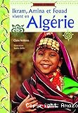 Ikram, Amina et Fouad vivent en Alg&eacute;rie