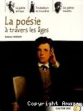 La po&eacute;sie &agrave; travers les &acirc;ges