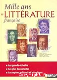Mille ans de litt&eacute;rature fran&ccedil;aise
