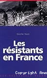 Les r&eacute;sistants en France