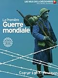 La premi&egrave;re guerre mondiale