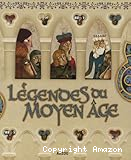 L&eacute;gendes du Moyen &acirc;ge