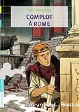 Complot &agrave; Rome