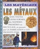 Les m&eacute;taux