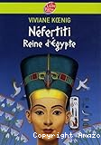 N&eacute;fertiti, reine d'Egypte