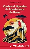 Contes et l&eacute;gendes de la naissance de Rome