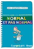 Normal et pas normal