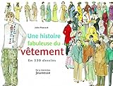 Une histoire fabuleuse du v&ecirc;tement