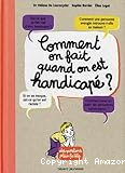 Comment on fait quand on est handicap&eacute; ?