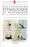 Dictionnaire &eacute;tymologique et historique de la langue fran&ccedil;aise