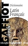 Dictionnaire latin-fran&ccedil;ais
