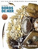 La vie des bords de mer