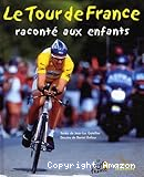 Le Tour de France racont&eacute; aux enfants