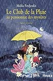 Le club de la pluie au pensionnat des myst&egrave;res