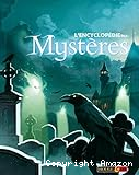 L'encyclop&eacute;die des myst&egrave;res