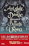 Aristote et Dante d&eacute;couvrent les secrets de l'univers