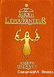 Alice et l'&eacute;pouvanteur