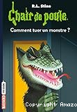 Comment tuer un monstre