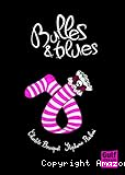 Bulles et blues