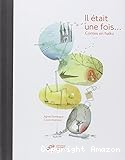 Il &eacute;tait une fois...