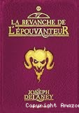 La revanche de l'&eacute;pouvanteur