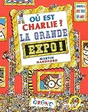 O&ugrave; est Charlie? La grande expo!