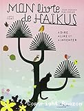 Mon livre de ha&iuml;kus