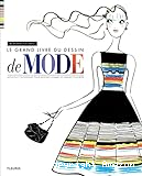 Le grand livre du dessin de mode