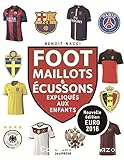Foot : maillots et &eacute;cussons expliqu&eacute;s aux enfants