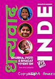 Shubha, Jyoti & Bhagat vivent en Inde
