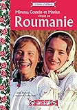 Miruna, Cosmin et Marius vivent en Roumanie