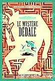 Le myst&egrave;re D&eacute;dale