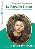 Le Papa de Simon et 5 nouvelles r&eacute;alistes et fantastiques