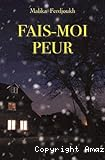 Fais-moi peur